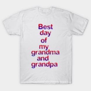 Best day of my grandma and grandpa T-Shirt